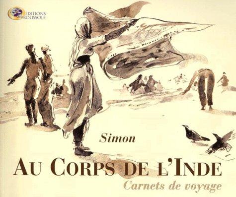 Au corps de l'Inde : carnets de voyage