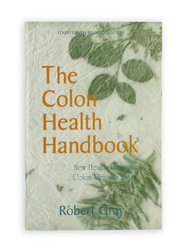 Robert Gray The Colon Health Handbook