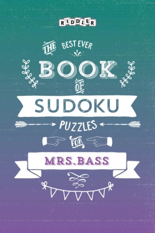 The Best Ever Book of Sudoku Puzzles for Mrs. Bass