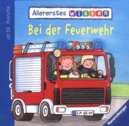 Allererstes Wissen: Bei der Feuerwehr