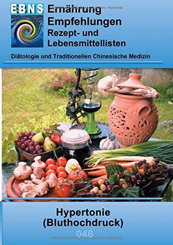 Ernährung bei Hypertonie (Bluthochdruck): Diätetik - Stoffwechsel - Herz- und Kreislauf - Hypertonie (Bluthochdruck) (EBNS Ernährungsempfehlungen)