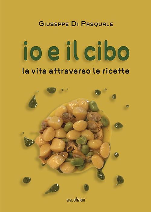 Io e il cibo. La vita attraverso le ricette (Key Essence)