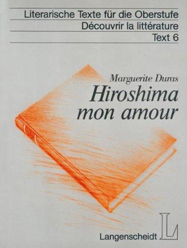 Hiroshima mon amour: Texte integral. Literarische Texte für die Oberstufe 6