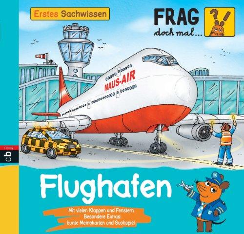 Frag doch mal ... die Maus -  Erstes Sachwissen  - Flughafen: Band 18