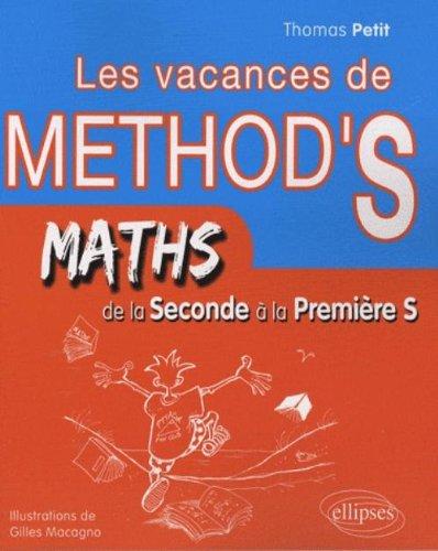 Les vacances de Method'S. Maths de la seconde à la première S