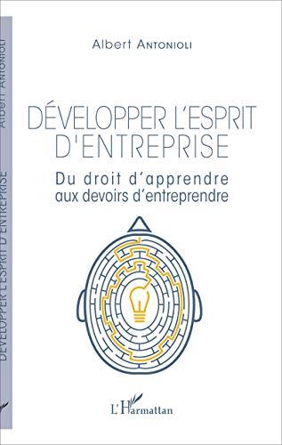 Développer l'esprit d'entreprise : du droit d'apprendre aux devoirs d'entreprendre