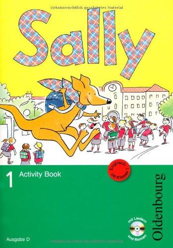 Sally D 1 Activity Book: Lehrwerk für den Englischunterricht ab Klasse 1