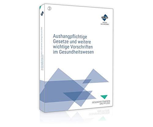 Aushangpflichtige Gesetze und weitere wichtige Vorschriften im Gesundheitswesen