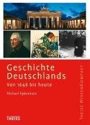 Geschichte Deutschlands: Von 1648 bis heute