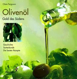 Olivenöl. Gold des Südens