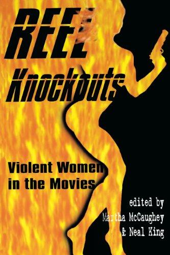 Reel Knockouts: Violent Women in the Movies