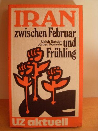 Iran zwischen Februar und Frühling