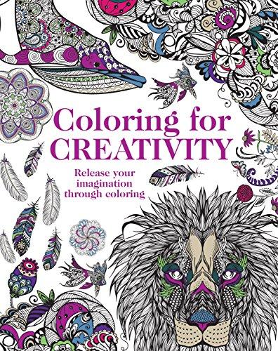 Coloring for Creativity: Release Your Imagination Through Coloring