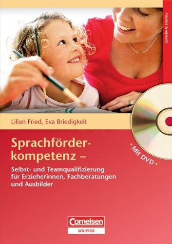 Sprachförderkompetenz: Selbst- und Teamqualifizierung für Erzieherinnen, Fachberatungen und Ausbilder. Buch mit Video-DVD