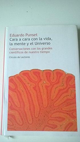 Cara a cara con la vida, la mente y el Universo: conversaciones con los grandes científicos de nuestro tiempo