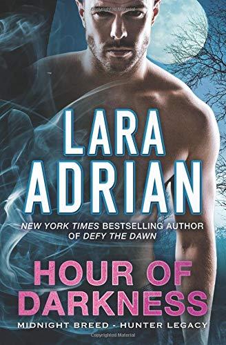 Hour of Darkness: A Hunter Legacy Novel (Midnight Breed Hunter Legacy, Band 2)