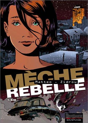 Mèche rebelle. Vol. 1. Kim