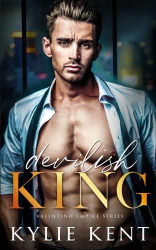 Devilish King: Valentino Empire, book 1