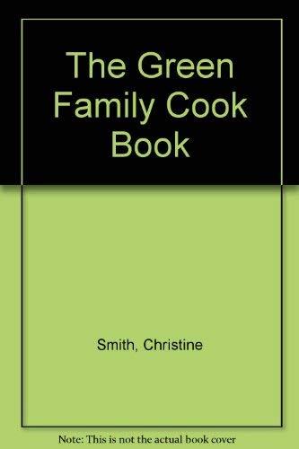 Green Family Cookbook: Good Eating for a Healthy Environment