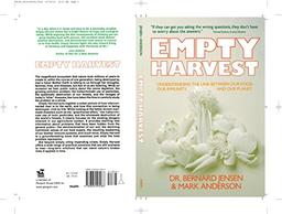 Empty Harvest: Understanding the Link Between Our Food, Our Immunity, and Our Planet