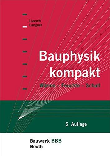 Bauphysik kompakt: Wärme, Feuchte, Schall Bauwerk-Basis-Bibliothek