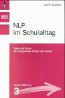 NLP im Schulalltag: Tipps und Tricks für erfolgreiches Lehren und Lernen