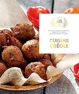 Cuisine créole : 70 recettes exotiques et parfumées, élaborées avec amour pour faire voyager vos papilles