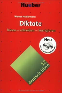 Deutsch üben. Deutsch als Fremdsprache: Diktate hören - schreiben - korrigieren: Übungsbuch mit 2 Audio-CDs: BD 12