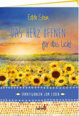 Das Herz öffnen für das Licht: Ermutigungen zum Leben (SinnMomente)