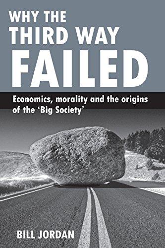 Why the Third Way failed: Economics, Morality and the Origins of the 'Public Policy'