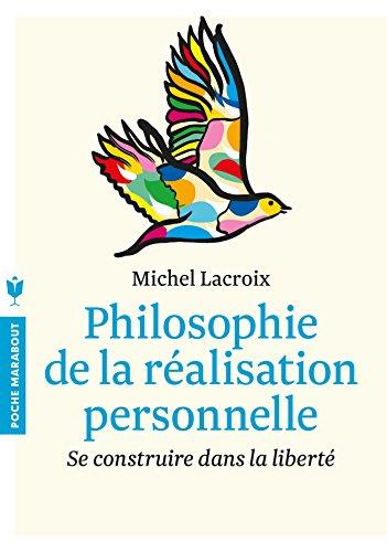 Philosophie de la réalisation personnelle : se construire dans la liberté