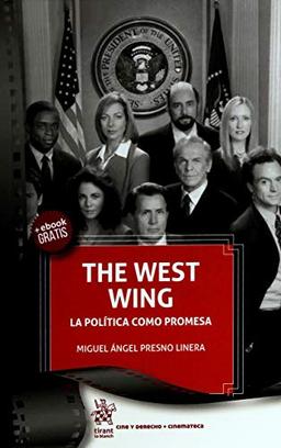 The West wing : la política como promesa (Cine y Derecho)