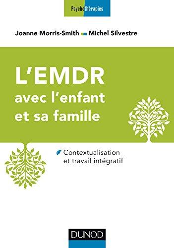 L'EMDR avec l'enfant et sa famille : contextualisation et travail intégratif