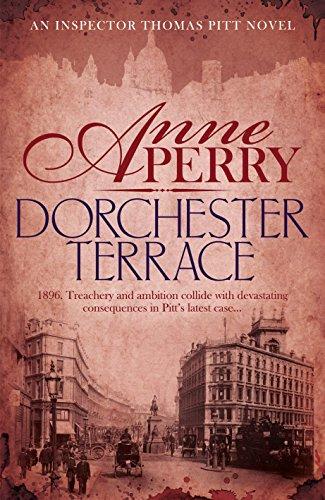 Dorchester Terrace (Thomas Pitt Mystery, Book 27): Espionage and betrayal in the foggy streets of Victorian London (Thomas Pitt 27)