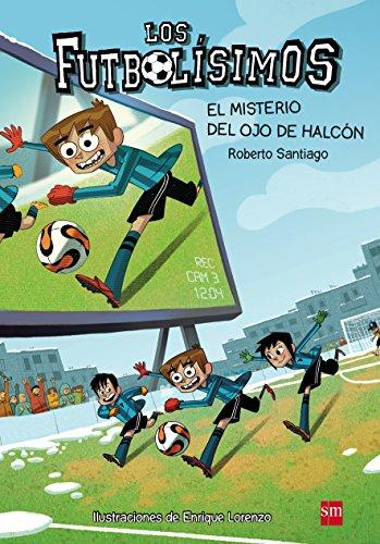 Los futbolísimos 4. El misterio del ojo de halcón