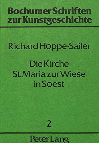 Die Kirche St. Maria zur Wiese in Soest: Versuch einer Raumanalyse (Bochumer Schriften zur Kunstgeschichte)