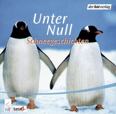 Unter Null. CD. . Schneegeschichten