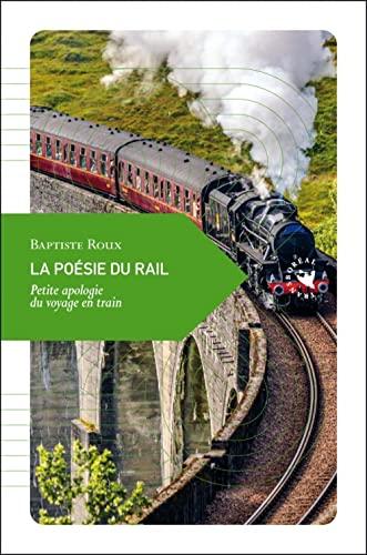 La poésie du rail : petite apologie du voyage en train