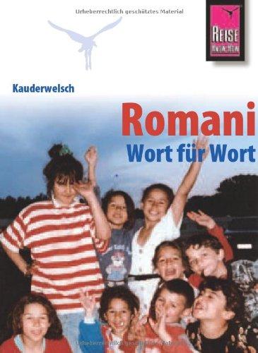 Reise Know-How Kauderwelsch Romani - Wort für Wort: Kauderwelsch-Sprachführer Band 177