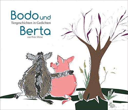 Bodo und Berta: Tiergeschichten in Gedichten (MV Taschenbuch)