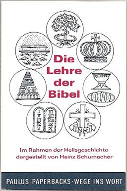 Die Lehre der Bibel - im Rahmen der Heilsgeschichte dargestellt