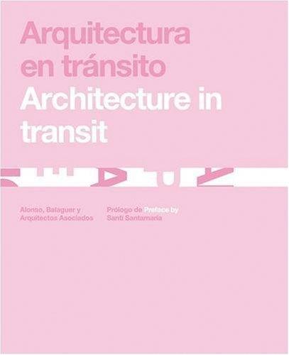 Arquitectura en tránsito = Architecture in transit