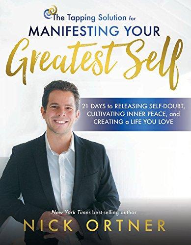 Tapping Solution for Manifesting Your Greatest Self: 21 Days to Releasing Self-Doubt, Cultivating Inner Peace, and Creating a Life You Love