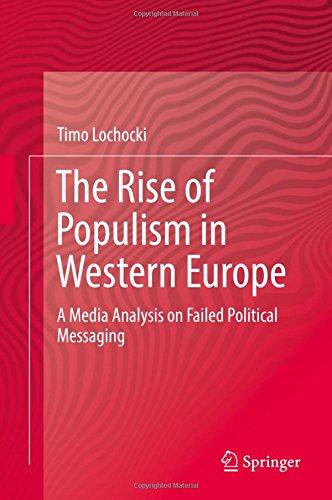 The Rise of Populism in Western Europe: A Media Analysis on Failed Political Messaging