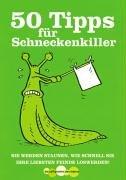 50 Tipps für Schneckenkiller: Sie werden staunen, wie schnell Sie Ihre liebsten Feinde loswerden!