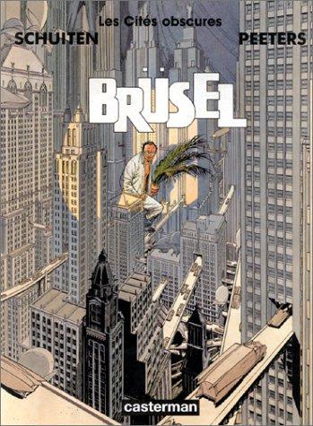 Les Cites Obscures: Brusel (Schuiten Romans)