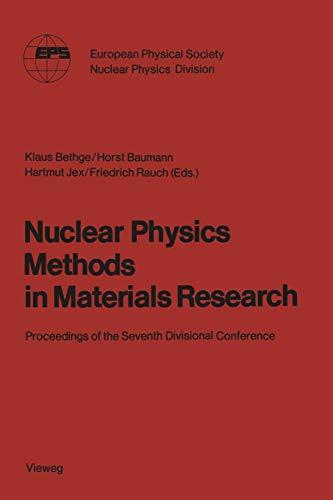 Nuclear physics methods in materials research: Proceedings of the Seventh Divisional Conference Darmstadt, September 23–26,1980