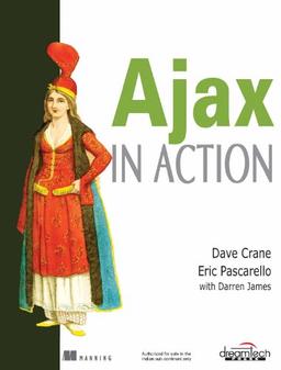 [ [ [ Ajax in Action - IPS [ AJAX IN ACTION - IPS ] By Crane, Dave ( Author )Oct-31-2005 Paperback