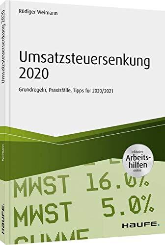 Umsatzsteuersenkung 2020 - inkl. Arbeitshilfen online: Grundregeln, Praxisfälle, Tipps für 2020/2021 (Haufe Fachbuch)