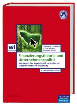 Finanzierungstheorie und Unternehmenspolitik: Konzepte der kapitalmarktorientierten Unternehmensfinanzierung: Konzepte der kapitalmarktorientierten ... (Pearson Studium - Economic BWL)